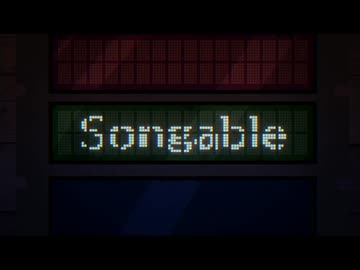 【メドレーを歌ってみた】Songable【丼】