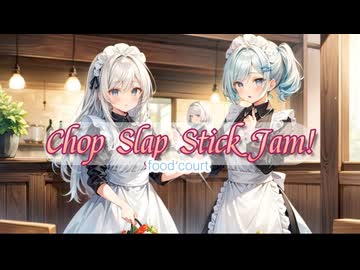 Chop Slap Stick Jam!