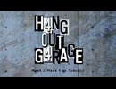 H4NG 0UT G4RAGE　第33回