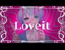 Loveit?/biz×ZERA 遊隷cover
