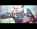【MMDヒロアカ】Prhythmatic【モデルテスト】
