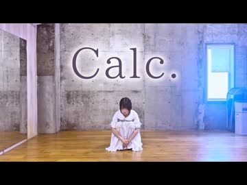 【梨】Calc. /ジミーサムP 【踊ってみた】