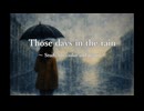 【オリジナルインスト】Those days in the rain ～ ヴァイオリンとピアノの為の習作 ～【クラシック調】
