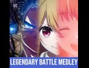 Legendary Battle Medley