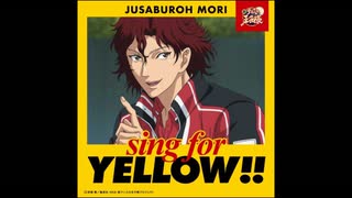 sing for YELLOW!!/毛利寿三郎 - ニコニコ動画