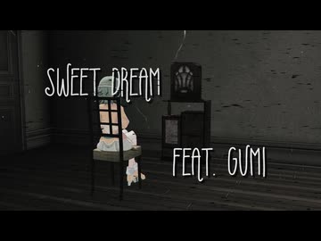 SWEET DREAM feat.GUMI / SABLEGRESS