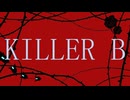 【歌ってみた】KILLER B/梅とら(coverd by Σ'n)