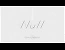 【カバー】Null【弦巻マキ＆ナースロボ_タイプT】