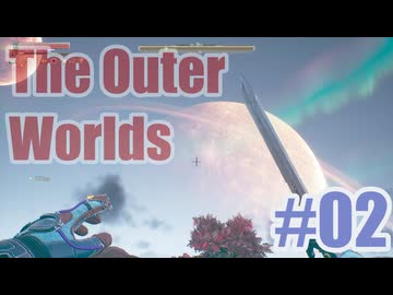 The Outer Worldsを夜な夜な実況#02