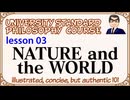 NATURE and the WORLD: ancient Greek philosophy ① (L03) academic standard philosophy course