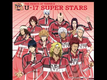 【歌詞有】We are U-17【U-17オールスターズ/テニプリキャラソン】