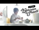 【CH会員限定！】第208回"おめざ版"「Between the sheets」