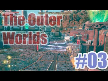 The Outer Worldsを夜な夜な実況#03