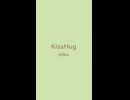 KissHug　⛩　aiko