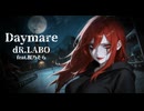 Daymare【dR.LABO feat.桜乃そら】