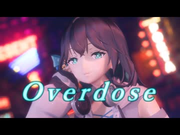 【宮舞モカ】Overdose【MMD・SynthesizerVカバー】