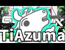 TiAzuma【バトラMAD】