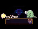 【ネタバレ】初見OneShot #5：…これがどういう意味かわかるか、Ayaka？【女性実況】