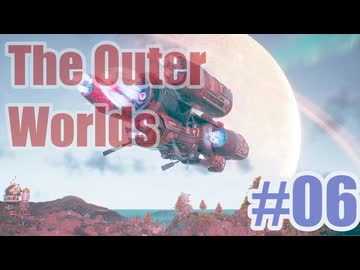 The Outer Worldsを夜な夜な実況#06