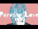OmochiΩ - Parasite Love feat.初音ミク