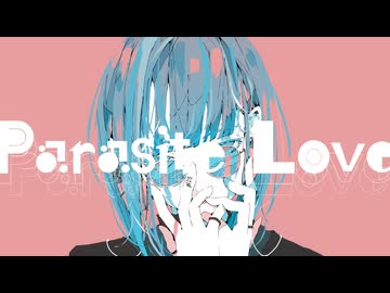 OmochiΩ - Parasite Love feat.初音ミク