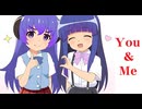 【歌ってみた】You & Me／はじねまりん
