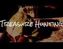 Treasure Hunting 【Music Video】