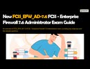 FCSS_EFW_AD-7.6 FCSS - Enterprise Firewall 7.6 Administrator Prep Guide