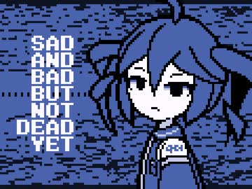 『SAD AND BAD BUT NOT DEAD YET』 重音テト/櫻歌ミコ