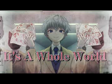 【カオス】It's A Whole World/そーいち【歌ってみた】高松独翔