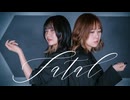【みるしぃ×水野春】ファタール／GEMN【踊ってみた】