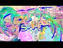 SØ:HYPE./ nyanyannya(大天才P) feat.初音ミク