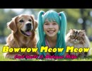 Bowwow Meow Meow - Carl Uncle ft. Hatsune Miku