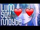 SAENSキン(Luna Say Maybe)