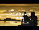 [Riddim] Twilight Lovers Riddim [INSTRUMENTAL]