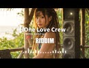[Reggae] One Love Crew Riddim [Instrumental]