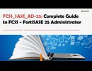 FCSS_SASE_AD-25 FCSS - FortiSASE 25 Administrator Prep Guide