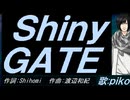 【PIKO】Ｓｈｉｎｙ ＧＡＴＥ【カバー曲】