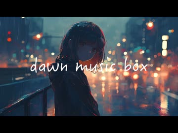 Dawn music box 　SynthesizerV　feat.花隈千冬