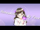 【オリジナル曲】Honeymoon with My Fave feat.小春六花
