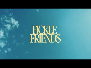 Fickle Friends - UP!