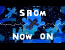 Srom Now On