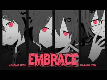【UTAU｜SynthV AI】　EMBRACE　【重音テト・テッドオリジナル曲】