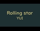 Rolling star　⛩　YUI