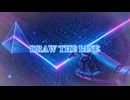 DRAW THE LINE / P.goriasu feat.重音テト