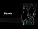 【KAITO ・氷山キヨテルSV】Decode【カバー】(+VSQx/SVP)