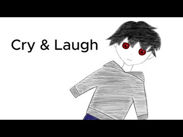 Cry &amp; Laugh feat.初音ミク