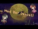 【東方ボーカルアレンジ】Mad Bat Dance!!