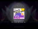 ワールドダイスター 夢のステラリウム　give it up to you　OLIVIER