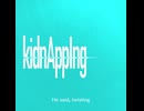kidnAppIng / 初音ミク